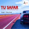 About Tu Safar Song